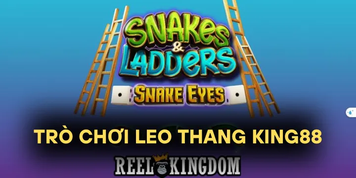 Trò chơi leo thang King88 - Hành trình leo thang kỳ thú săn thưởng bất ngờ